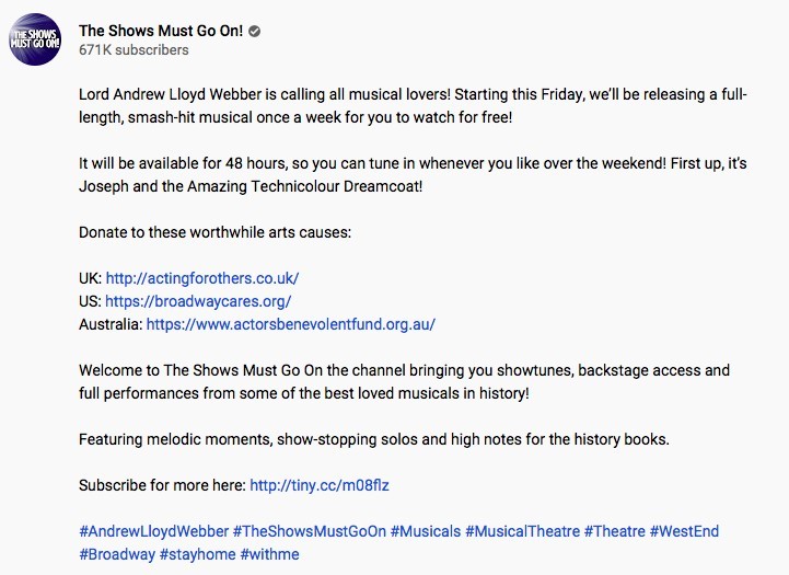 Andrew Lloyd Webber喺社文網站宣布將開設Youtube頻道「The Shows Must Go On!」,GMT時間逢星期五19:00,開放一齣Andrew Lloyd Webber創作嘅音樂劇。